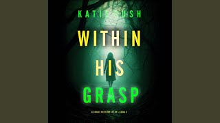 Chapter 141 - Within His Grasp (A Drake Reed Fbi Suspense Thriller—Book 2)