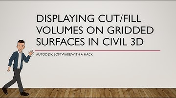 Displaying Cut/Fill Volumes on Gridded Surfaces in Civil 3D