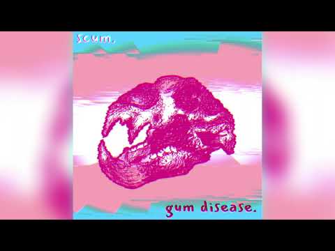 Scum - Gum Disease (OFFICIAL AUDIO) - YouTube