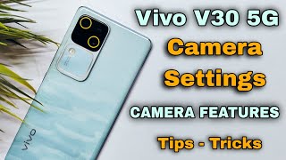 Vivo V30 5G Camera Settings | Features | Hidden Tips & Tricks | Hindiहिंदी