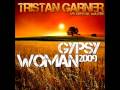 Tristan Garner vs Crystal Waters - Gypsy Woman 2009 (Original Radio Edit)