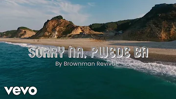 Brownman Revival - Sorry Na, Pwede Ba? [Lyric Video] ft. Rico J. Puno