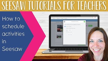 How to Schedule Activities- Seesaw Tutorials for Teachers