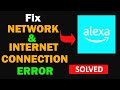 Fix Amazon Alexa App Network &amp; No Internet Connection Error Problem in Android Smartphone