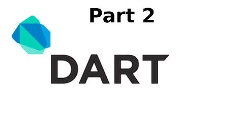 Part 2: Understanding Dart Control Flow & Loops. Dart Programming Tutorial.