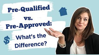 Pre qualified vs Pre approved What does this mean?