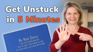 Get Unstuck in 5 Minutes  the Weight Loss Approach You Haven’t Tried