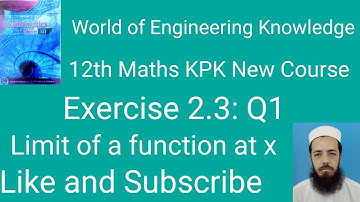 12th Maths KPK New Course Lecture 14 Exercise 2.3 Q1: Limit of a function at X