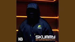 Skummy, Pt. 2 - Joey Clipstar Freestyle