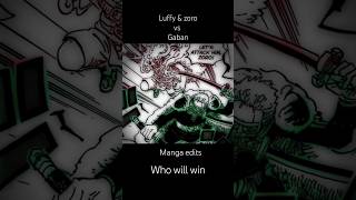 Luffy And Zoro Vs Gaban