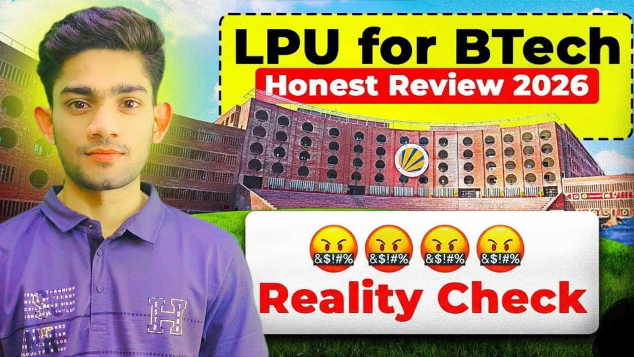 LPU University Review 2026 | Admission, Fees, Placements, Campus & Reality Check 🔥