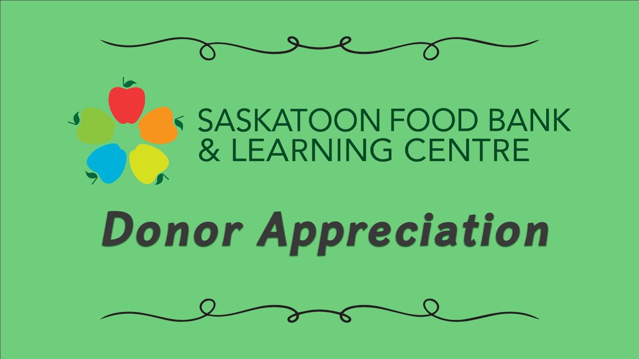 Saskatoon Food Bank & Learning Centre Donor Appreciation YouTube
