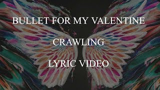 Bullet For My Valentine - Crawling Lyric Video (Bonus Track)