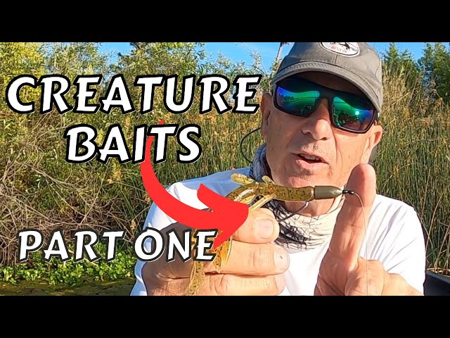 Creature Baits - Beyond Basics. 