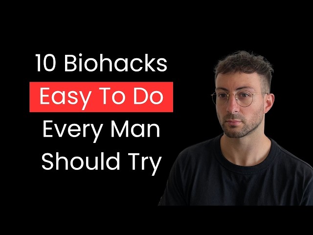 10 Biohacks Every Man Over 25 Must Try (Science-Backed & Tested)