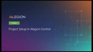 Alegion Tutorial: Project Setup in Alegion Control