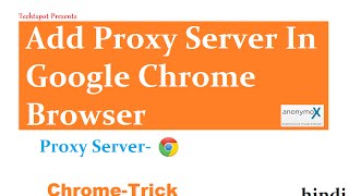 Add Proxy Server In Google Chrome Browser - Hindi Urdu screenshot 4