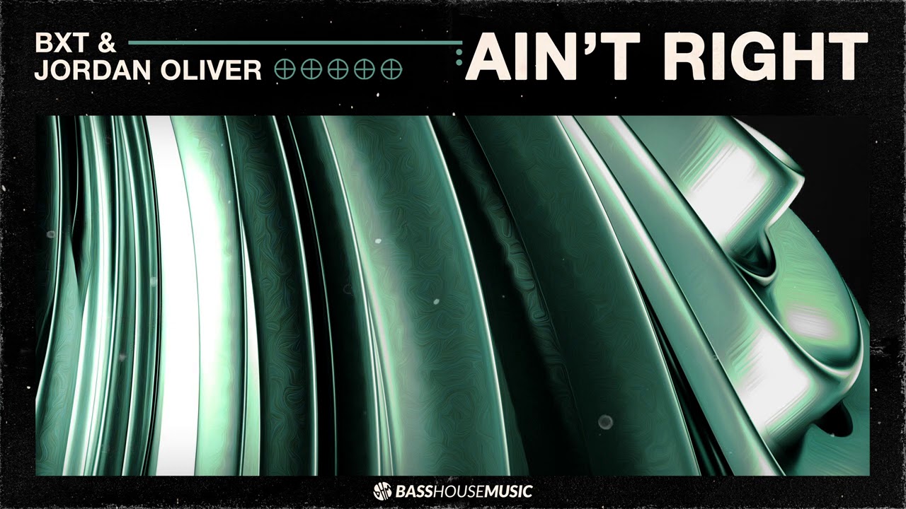 Watch BXT & Jordan Oliver - Ain't Right on YouTube Watch BXT & Jordan Oliver - Ain't Right on YouTube