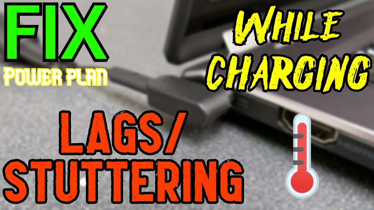 Fix Lag/Stuttering in Games While LAPTOP PLUGGED IN/CHARGING | Easy Power Plan FIX ! 2020