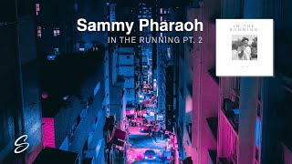 Sammy Pharaoh - In the Running Pt. 2 Resimi