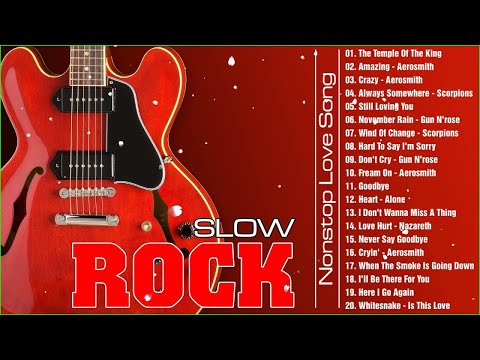 ❤ Greatest Hits Slow Rock Ballads Love Song - GNR, Scorpions, Aerosmith, Bon Jovi, Heart ❤