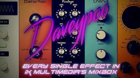 Every single effect in IK Multimedia