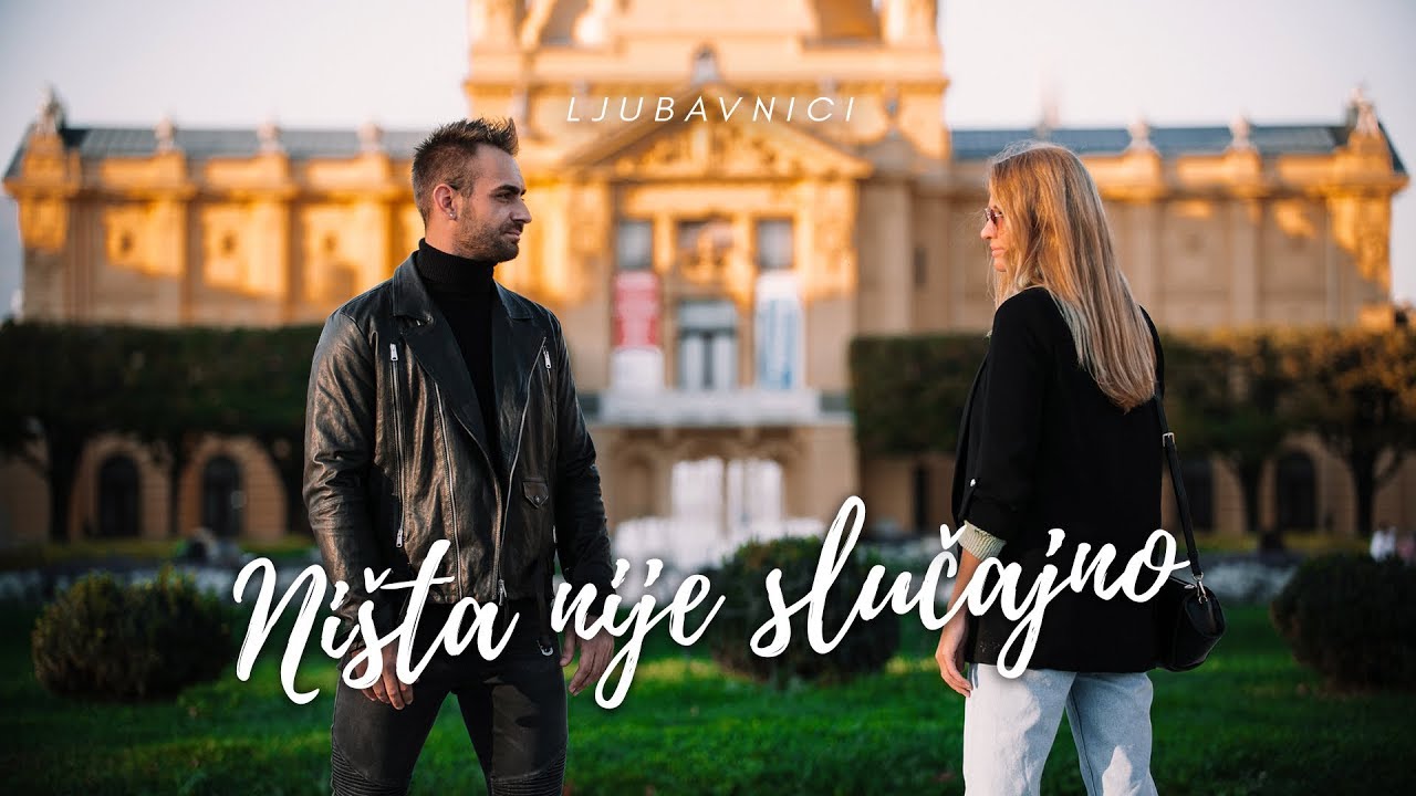 Ljubavnici - Ništa nije slučajno (Official Video)