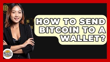 How to Send Bitcoin to a Wallet? - CryptoBasics360.com