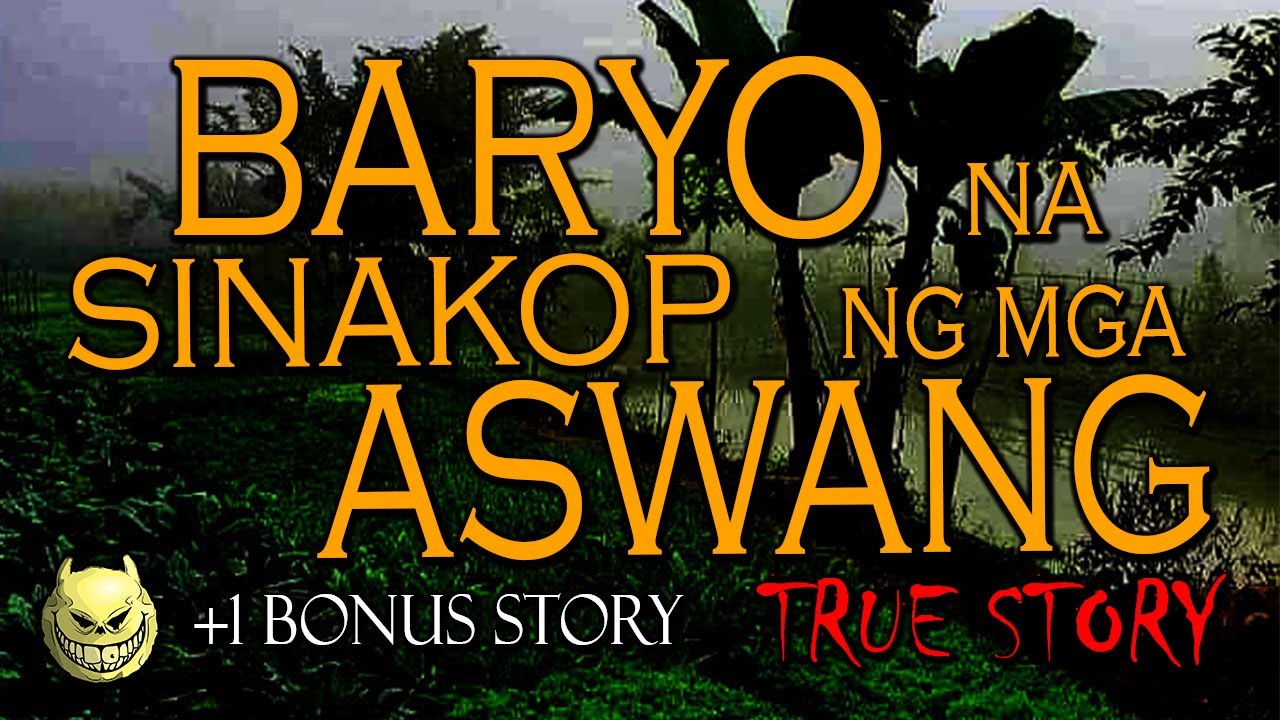 ANG BARYO NA SINAKOP NG MGA ASWANG - TRUE STORY