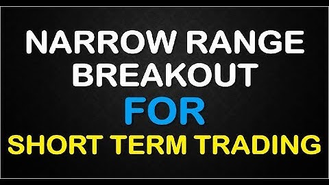Narrow Range Breakout For Short Term Trading | By Abhijit Zingade