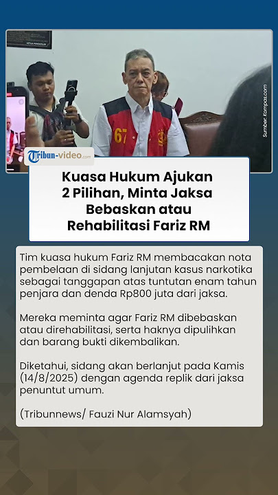 Menyikapi Tuntutan Jaksa, Pengacara Minta Majelis Hakim Bebaskan atau Rehabilitasi Fariz RM