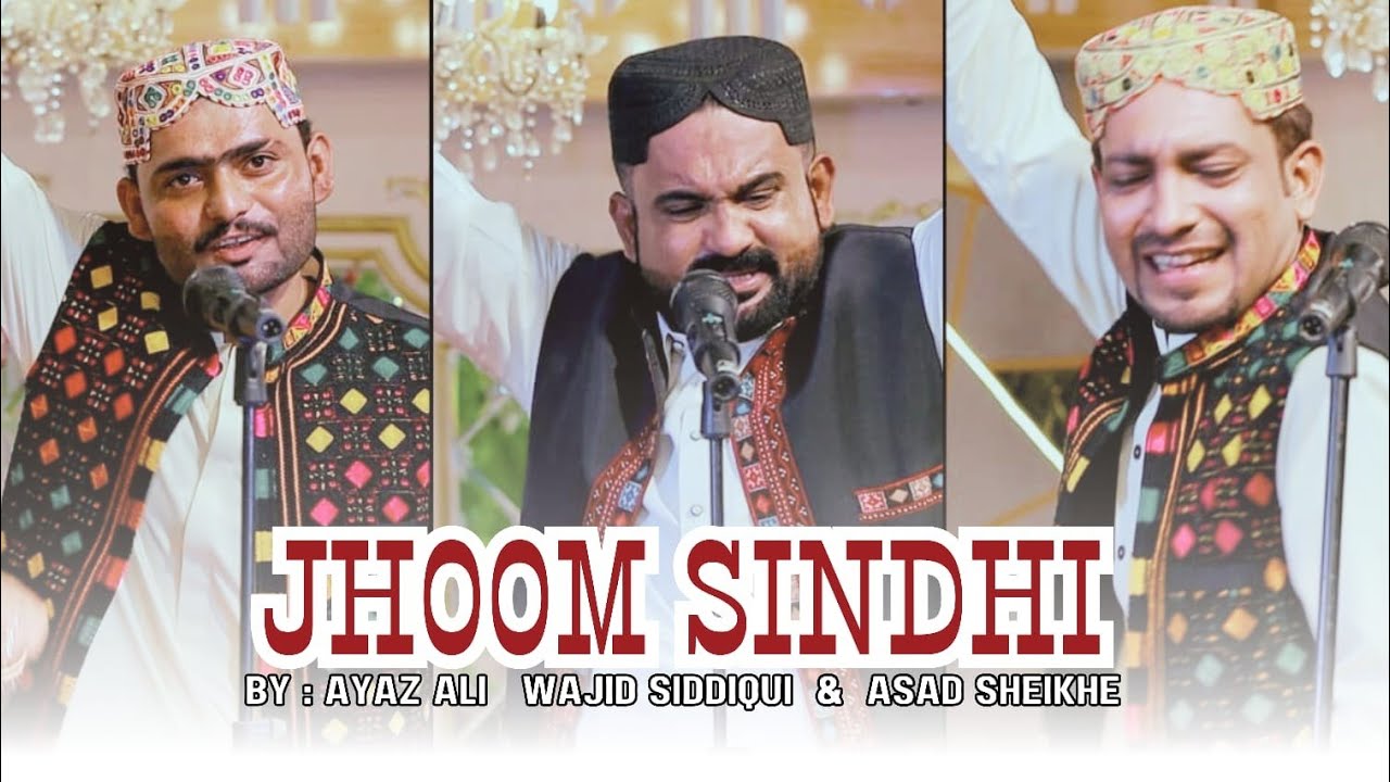 Watch JHOOM SINDHI | AYAZ ALI WAJID ALI ASAD SHAIKH NEW SONG CULTURE DAY I LOVE YOU SINDHI 2024 SINDH SONG on YouTube Watch JHOOM SINDHI | AYAZ ALI WAJID ALI ASAD SHAIKH NEW SONG CULTURE DAY I LOVE YOU SINDHI 2024 SINDH SONG on YouTube