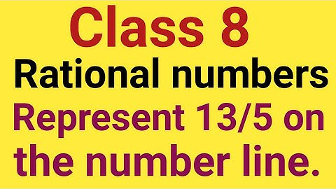 Represent 13/5 on the number line.