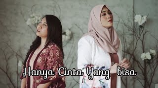HANYA CINTA YANG BISA - Agnes Monica feat Titi DJ ( Cover by Fadhilah Intan & Shafira Putri )