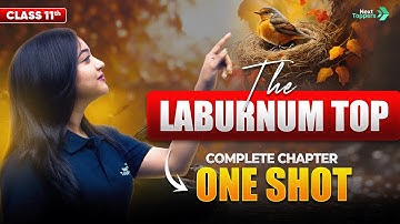 The Laburnum Top Class 11  Explanation | NCERT Class 11th English Poem-2 | CBSE 2025-26 Exam
