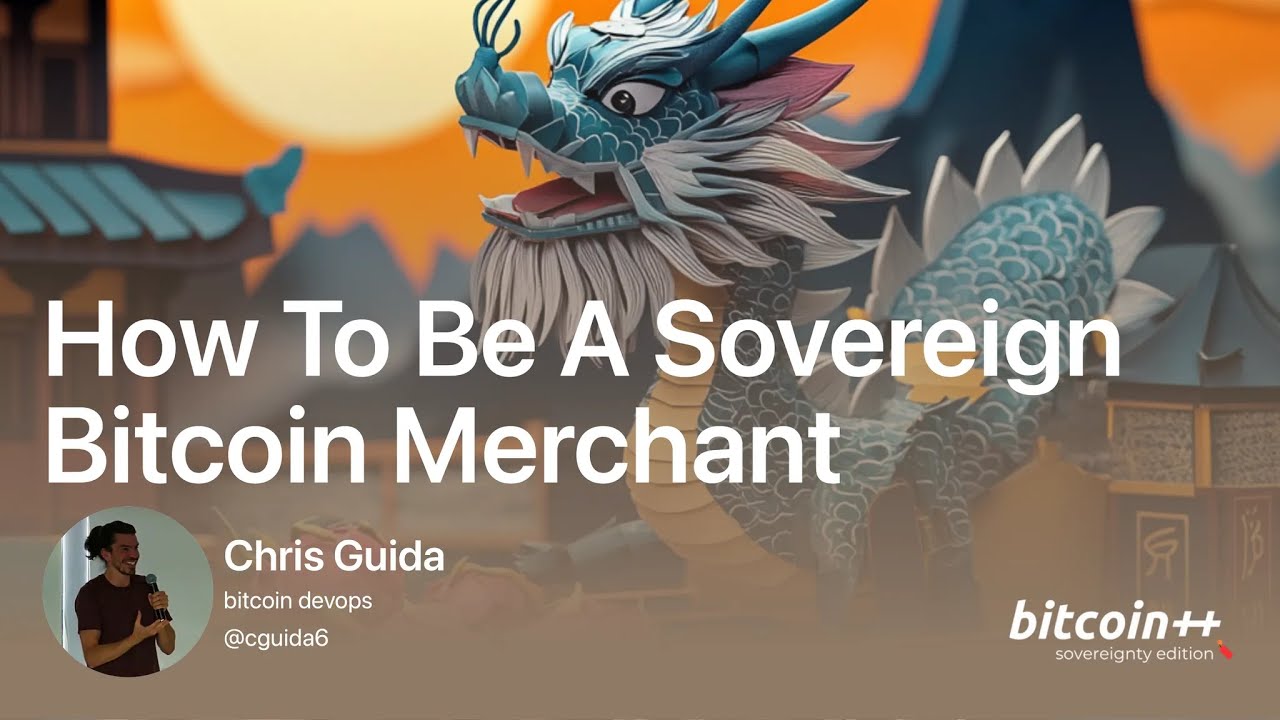 Sovereign Bitcoin Merchants | Chris Guida | bitcoin++ sovereignty edition | Dec 2025 Taipei, Taiwan