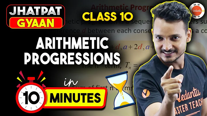 Arithmetic Progressions Concept in 10 Minutes | Class 10 Maths Chapter 5 One Shot