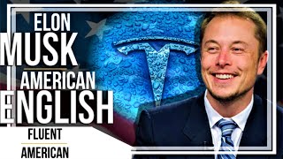 Does Elon Musk Have An American English Accent?