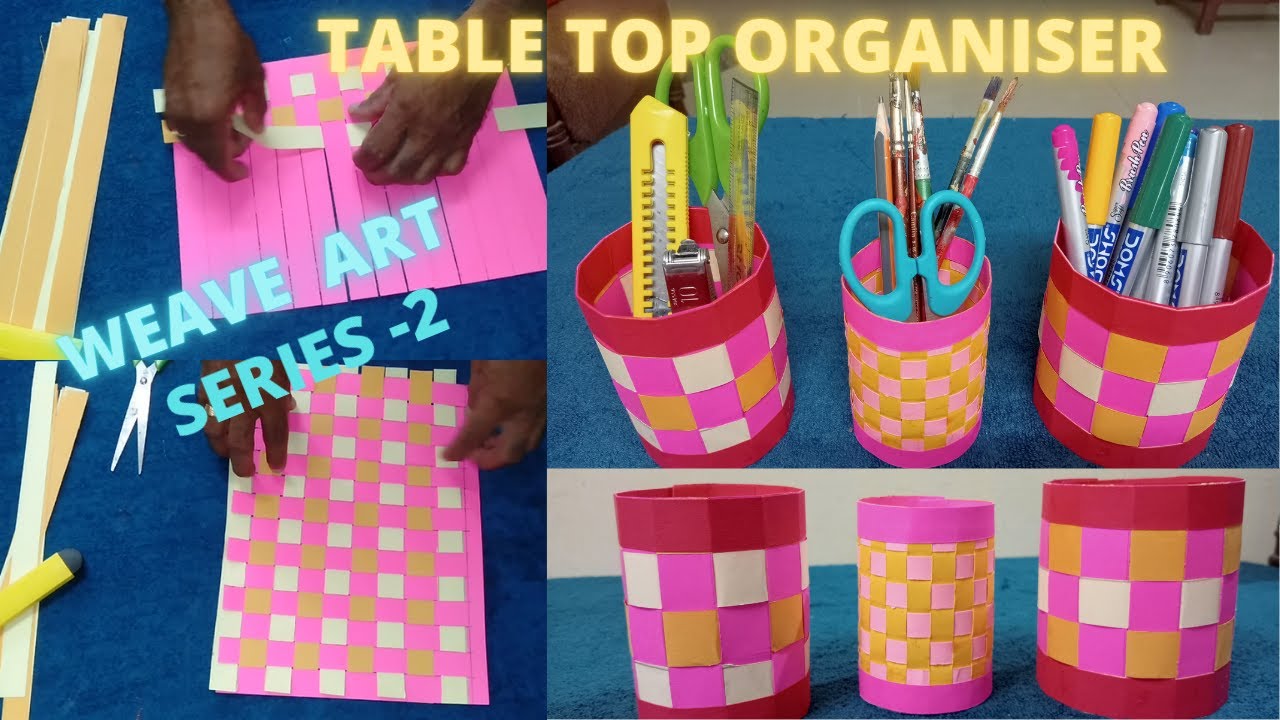 WEAVE ART with Colour Craft Paper/TABLE TOP ORGANIZER/How to weave