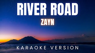 ZAYN - River Road | KARAOKE Version