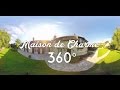 [360°/VR Video] Visite Virtuelle d'une Maison de Charme