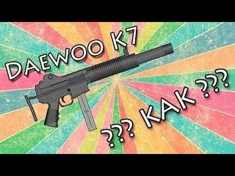 Daewoo k7 warface
