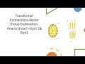 Transformer connectionsvector group explanation how to draw dyn11 dyn1