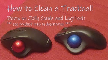 Demo: How to Clean a Trackball (Jelly Comb and Logitech)