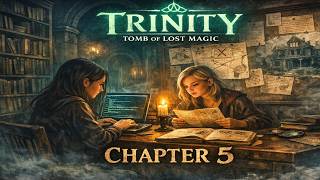 Audiobook, Trinity: Tomb of Lost Magic- Chapter 5