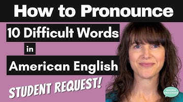 [STUDENT REQUEST Part 1!] How to Pronounce 10 Difficult Words in American English