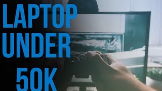 Top Best Laptop Under 50K