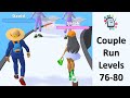 Couple Run 3D 👩❤️👨 Gameplay Trailer Android, ios levels 76-80