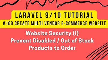 Laravel Multi Vendor Ecom #168 | Website Security (I) | Prevent Disabled / Sold Out Product to Order