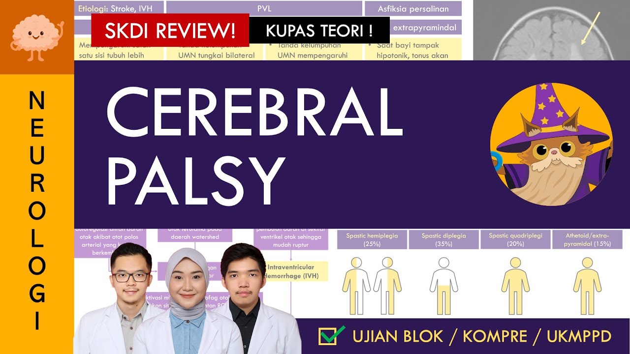 [UKMPPD - SKDI REVIEW] Cerebral Palsy - Sudah bisa mengenali tandanya pada bayi? | Sistem Saraf #10